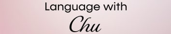 Language with Chu