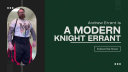 A Modern Knight Errant