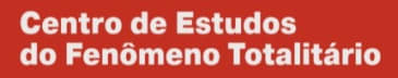 CEFT - Centro de Estudos do Fenômeno Totalitário