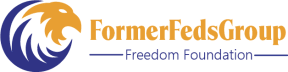FormerFedsGroup Freedom Foundation’s Newsletter