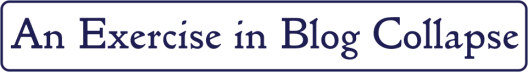 An Exercise in Blog Collapse 