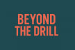 Beyond the Drill, by Loren Anderson