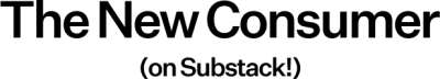 The New Consumer (on Substack)