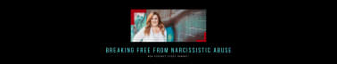 Breaking Free from Narcissistic Abuse Podcast Extras
