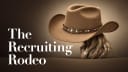 The Recruiting Rodeo