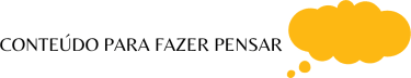 Conteúdo pra fazer pensar