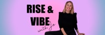 Rise and Vibe with Jo 
