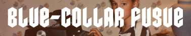 Blue-Collar Fugue