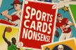 Sports Cards Nonsense Newsletter
