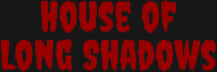 House of Long Shadows