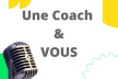 Une Coach & Vous