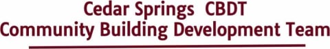 Cedar Springs Community Building Development Team (CBDT)