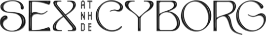 Sex and the Cyborg