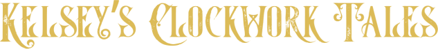 Kelsey’s Clockwork Tales