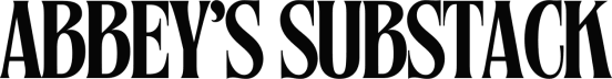 Abbey’s Substack