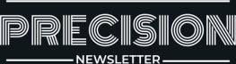 Precision Newsletter
