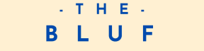 The BLUF