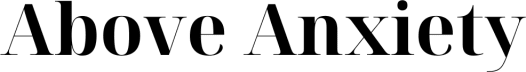 Above Anxiety