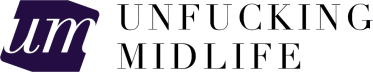 Unfucking Midlife