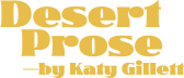 Desert Prose