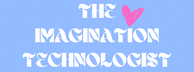 The Imagination Technologist