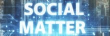 Social Matter