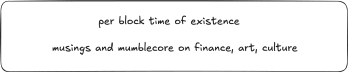 Per Block Time of Existence