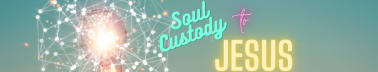 Soul Custody to Jesus Substack