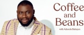 Coffee and Beans with Adesola Balogun