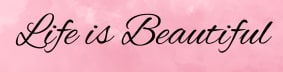 Life is Beautiful