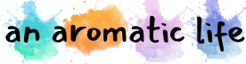 An Aromatic Life