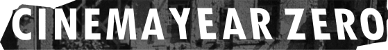 Cinema Year Zero