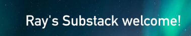Ray’s Substack
