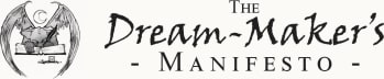 The Dream-Maker's Manifesto