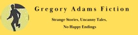 Gregory Adams Fiction