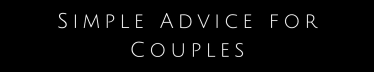 Simple Advice for Couples
