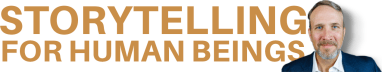 Storytelling for Human Beings
