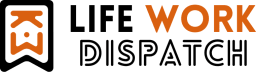 The Life-Work Dispatch