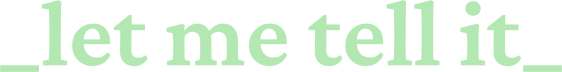 LetMeTellIt
