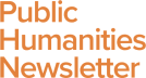Public Humanities Newsletter
