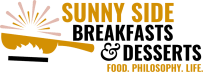 Sunny Side Breakfasts & Desserts