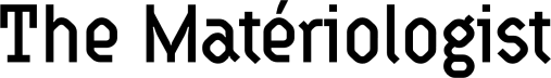 The Matériologist