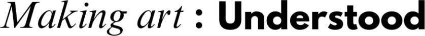 Making art: understood