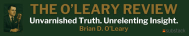 The O'Leary Review with Brian D. O'Leary
