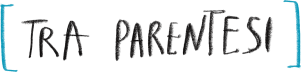 tra parentesi