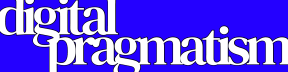 Digital Pragmatism