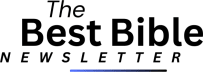 The Best Bible Newsletter