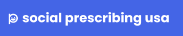 Social Prescribing USA Newsletter
