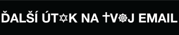 ďalší útok na tvoj e-mail