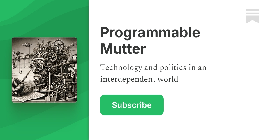 Thumbnail of Programmable Mutter | Henry Farrell | Substack